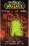 World of Warcraft: Beyond the Dark Portal - Aaron Rosenberg