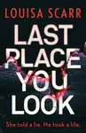 Last Place You Look - Louisa Scarr