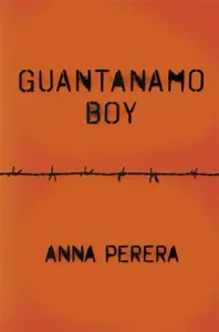 Guantanamo Boy - Perera Anna