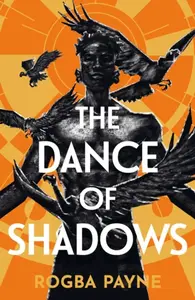 The Dance of Shadows - Rogba Payne