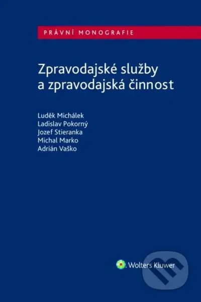Zpravodajské služby a zpravodajská činnost - Luděk Michálek - kniha z kategorie Politologie a politika