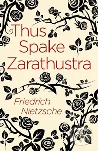 Thus Spake Zarathustra - Friedrich Nietzsche - kniha z kategorie Společenská beletrie