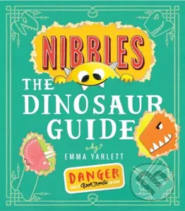 Nibbles the Dinosaur Guide - Emma Yarlett - kniha z kategorie Pro děti