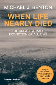 When Life Nearly Died - Michael J.  Benton