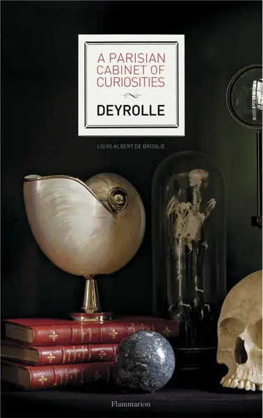 A Parisian Cabinet of Curiosities: Deyrolle - Louis Albert de Broglie