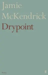 Drypoint - Jamie McKendrick