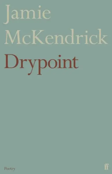 Drypoint - Jamie McKendrick