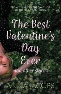 The Best Valentine's Day Ever and other stories - Anne Jacobsová