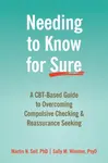 Needing to Know for Sure - Sally M. Winston, Martin N. Seif