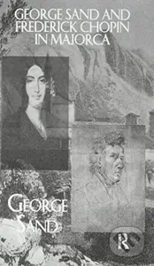 George Sand and Frederick Chopin in Majorca - Sand - kniha z kategorie Zdraví a životní styl