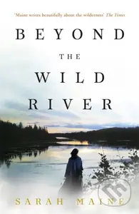 Beyond the Wild River (A gorgeous and evocative historical novel) - kniha z kategorie Společenská beletrie