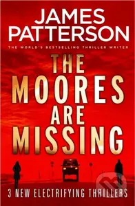 The Moores are Missing - James Patterson - kniha z kategorie Detektivky, thrillery a horory