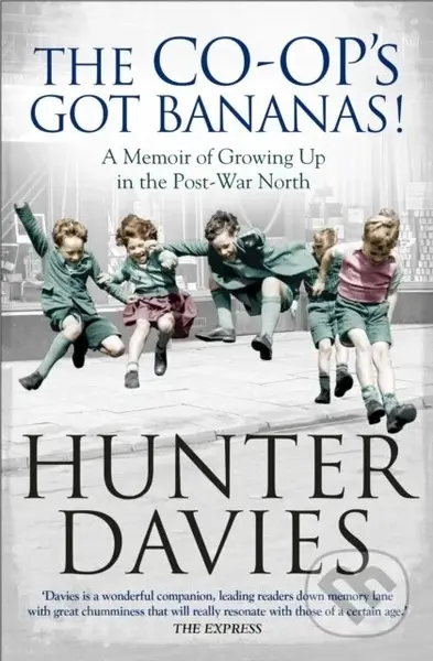 The Co-Op's Got Bananas (A Memoir of Growing Up in the Post-War North) - kniha z kategorie Byznys a management