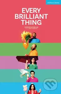Every Brilliant Thing - Duncan Macmillan - kniha z kategorie Pro děti