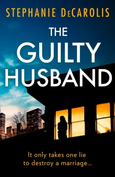The Guilty Husband - Stephanie DeCarolis