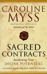 Sacred Contracts - Caroline Myssová