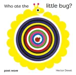 Who Ate the Little Bug? - Hector Dexet