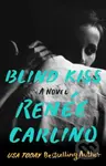 Blind Kiss Tr (A Novel) - Renee Carlino - kniha z kategorie Romantika
