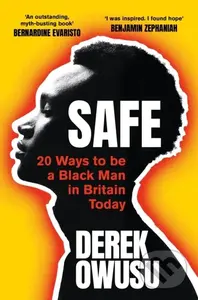Safe (20 Ways to be a Black Man in Britain Today) - Derek Owusu - kniha z kategorie Humanitní a společenské vědy
