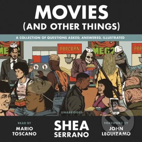 Movies (And Other Things) - Shea Serrano
