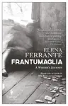 Frantumaglia - Elena Ferrante