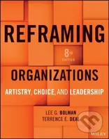 Reframing Organizations (Artistry, Choice, and Leadership) - kniha z kategorie Byznys a management