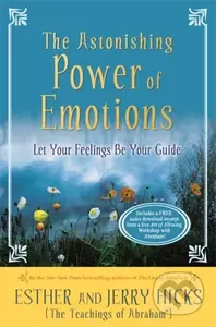 The Astonishing Power of Emotions (Let Your Feelings Be Your Guide) - kniha z kategorie Psychologie