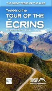 Tour of the Ecrins National Park (GR54) - Andrew McCluggage