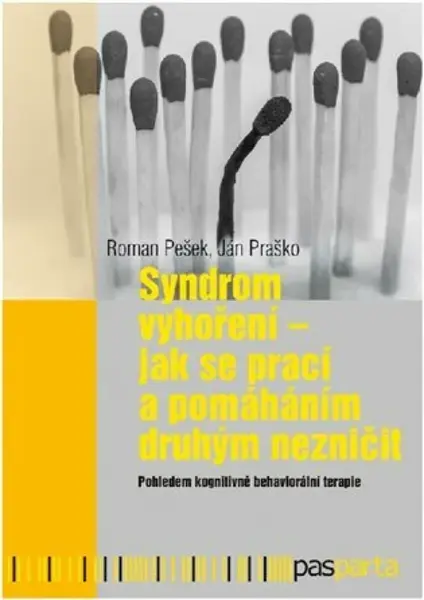 Syndrom vyhoření - Ján Praško, Roman Pešek
