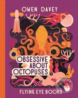 Obsessive About Octopuses - Owen Davey - kniha z kategorie Pro děti