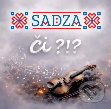 Sadza - Či?!? - Sadza