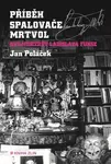Příběh spalovače mrtvol (poškozená) - Jan Poláček