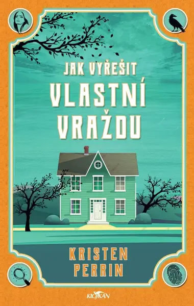 Jak vyřešit vlastní vraždu (poškozená) - Kristen Perrin