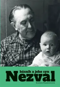 Nezval. Básník a jeho syn (poškozená) - Krystyna Wanatowiczová