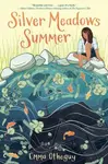 Silver Meadows Summer - Emma Otheguy
