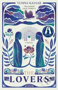 The Lovers (SHORTLISTED FOR THE MILES FRANKLIN LITERARY AWARD) - kniha z kategorie Společenská beletrie
