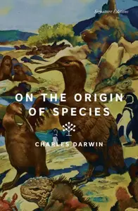 On the Origin of Species (Signature Editions) - Charles Darwin