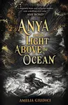 Anya and the Light Above the Ocean - Amelia Giudici