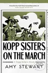 Kopp Sisters On The March - Amy Stewart