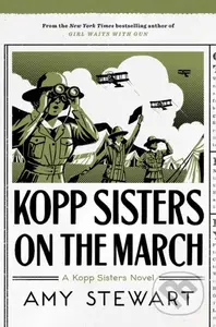 Kopp Sisters On The March - Amy Stewart