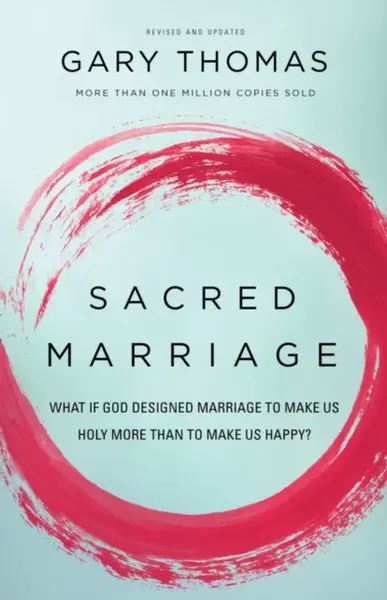 Sacred Marriage - Gary Thomas