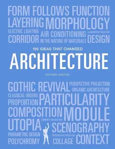 100 Ideas that Changed Architecture - Mary Warner Marien