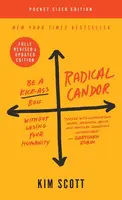 Radical Candor: Fully Revised & Updated Edition - Kim Scottová