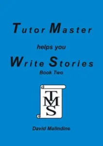 Tutor Master Helps You Write Stories - David Malindine