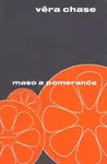 Maso a pomeranče (poškozená) - Věra Chase
