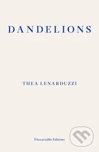 Dandelions - Thea Lenarduzzi - kniha z kategorie Životopisy, reportáže a myšlenky