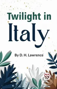 Twilight in Italy - D. H. Lawrence - kniha z kategorie Historie