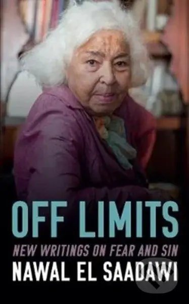 Off Limits (New Writings on Fear and Sin) - Nawal El-Saadawi