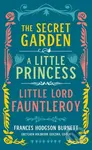 Frances Hodgson Burnett: The Secret Garden, A Little Princess, Little Lord Fauntleroy - kniha z kategorie Společenská beletrie