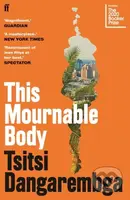This Mournable Body (SHORTLISTED FOR THE BOOKER PRIZE 2020) - kniha z kategorie Společenská beletrie